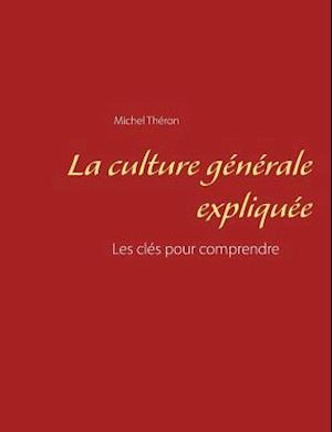 La culture générale expliquée