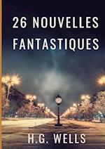 Les nouvelles fantastiques de H.G. WELLS