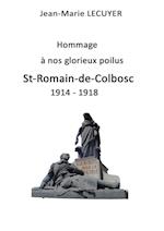 Hommage à nos glorieux poilus St Romain de Colbosc 1914  1918