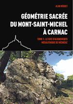 Géométrie sacrée du Mont-Saint-Michel à Carnac