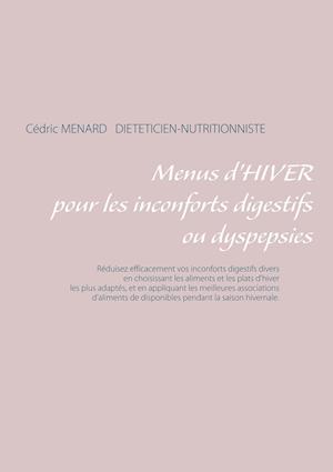 Menus d'Hiver Pour Une Digestion Difficile Ou Dyspepsies