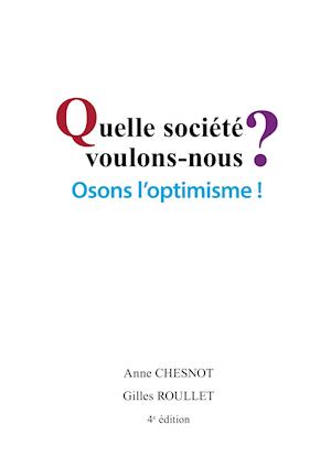 Quelle société voulons-nous? Osons l'optimisme!