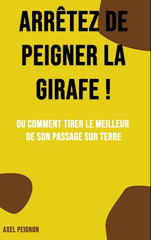 Arrêtez de peigner la girafe !