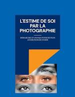 L'estime de soi par la photographie