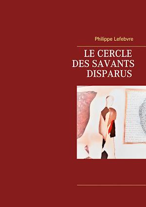 Le cercle des savants disparus