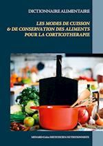 Dictionnaire des modes de cuisson & de conservation des aliments pour la corticothérapie