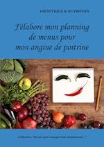 J'élabore mon planning de menus pour mon angine de poitrine