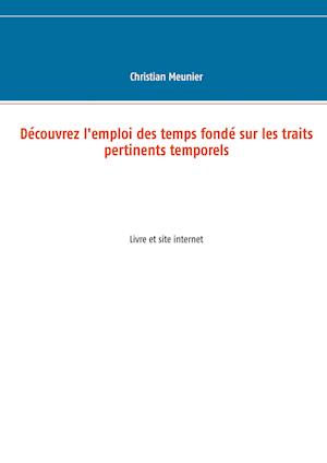 Découvrez l'emploi des temps fondé sur les traits pertinents temporels