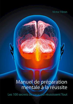 Manuel de préparation mentale à la réussite