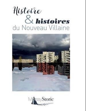 Histoire & histoires du Nouveau Villaine