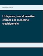 L'Hypnose, une alternative efficace à la médecine traditionnelle