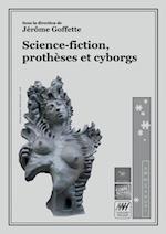 Science-fiction, prothèses et cyborgs