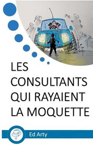 Les consultants qui rayaient la moquette