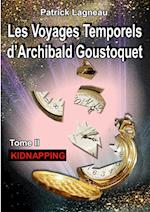 Les voyages temporels d'Archibald Goustoquet - Tome II