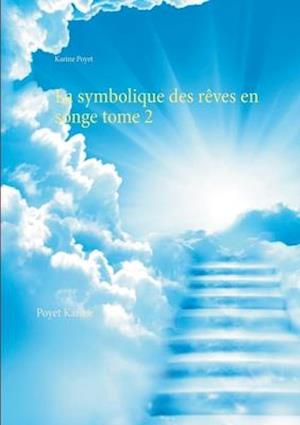 La symbolique des rêves en songe tome 2