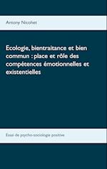 Ecologie, bientraitance et bien commun : place et rôle des compétences émotionnelles et existentielles