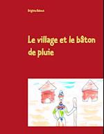 Le village et le bâton de pluie