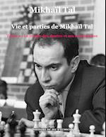 Vie et parties de Mikhaïl Tal (t. 2)