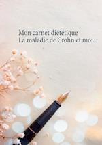 Mon carnet diététique : la maladie de Crohn et moi...