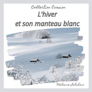 L'hiver et son manteau blanc