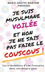 Je suis musulmane voilée et non je ne sais pas faire le couscous !