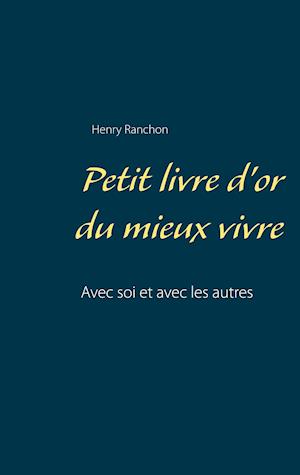 Petit livre d'or du mieux vivre