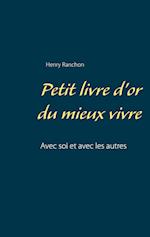 Petit livre d'or du mieux vivre