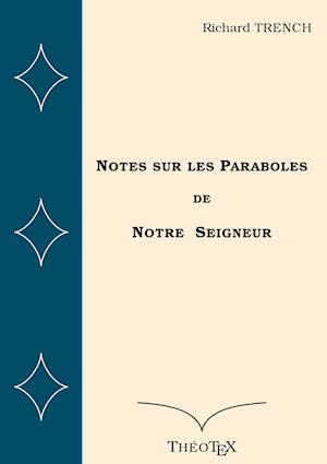 Notes sur les Paraboles de Notre Seigneur