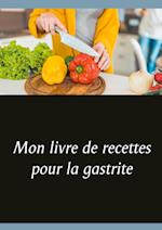 Mon livre de recettes pour la gastrite