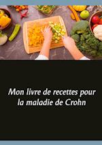 Mon livre de recettes pour la maladie de Crohn