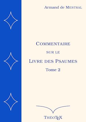 Commentaire sur le Livre des Psaumes, tome 2