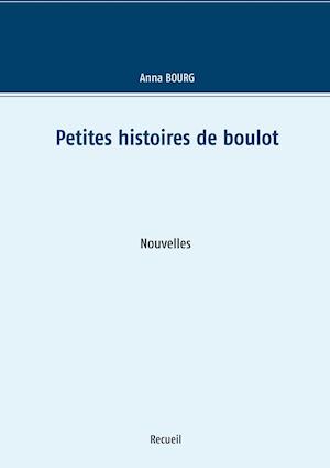 Petites histoires de boulot