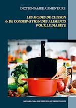 Dictionnaire des modes de cuisson et de conservation des aliments pour le traitement diététique du diabète