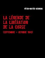 La légende de la Libération de la Corse