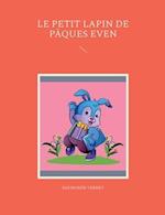 Le petit lapin de Pâques Even