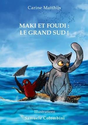 Maki et Foudi: Le grand Sud !