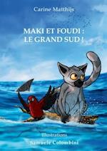 Maki et Foudi: Le grand Sud !