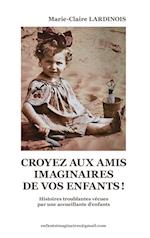 Croyez aux amis imaginaires de vos enfants