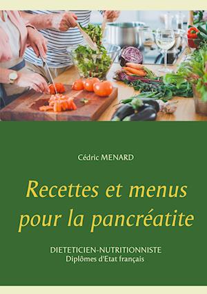 Recettes et menus pour la pancréatite