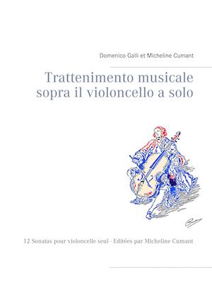 Trattenimento musicale sopra il violoncello a solo