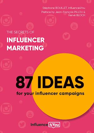 The secrets of influencer marketing
