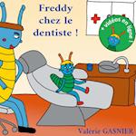 Freddy chez le dentiste