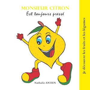 Monsieur Citron est toujours pressé