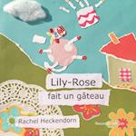 Lily-Rose fait un gâteau