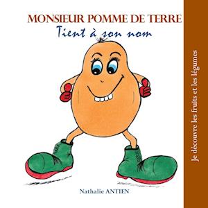 Monsieur Pomme de Terre tient à son nom