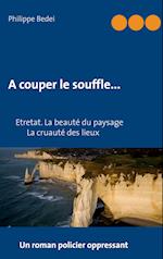 A couper le souffle...