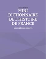 MINI DICTIONNAIRE DE L'HISTOIRE DE FRANCE