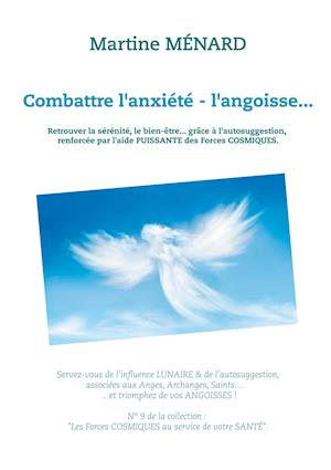 Combattre l'anxiété - l'angoisse...