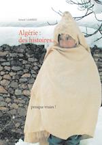 Algérie : des histoires presque vraies!