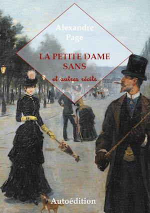 La Petite Dame Sans et autres récits